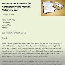 Letter To The Attorney For Remission Of The Monthly Retainer Fees Lettering Business Letter Retainers