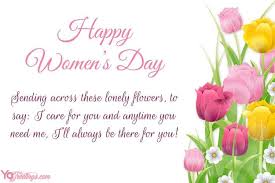 You have disarmed your problems through your smile. Lovely Flower Happy Women S Day Wishes Card Messages