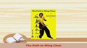 Wing chun pdf es uno de los libros de ccc revisados aquí. Download The Path To Wing Chun Pdf Full Ebook Video Dailymotion