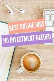 Best Online Jobs No Investment Needed Online Jobs Online Jobs From Home Best Online Jobs
