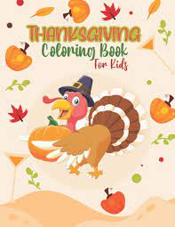 You might also like to check out my collection of happy thanksgiving wishes if you're stuck for what to write in a card or message. Thanksgiving Coloring Book For Kids Funny And Easy Thanksgiving Turkey Coloring Pages For Children Boys Girls Toddlers And Preschool Specially Toddlers Children Teens Ages 2 4 2 5 4 8 Publications Creative Zone 9798698249535 Amazon Com