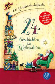Eine adventsgeschichte in 24 kapiteln. 24 Geschichten Bis Weihnachten Ein Adventskalenderbuch Braun Katharina Harvey Franziska Amazon De Bucher