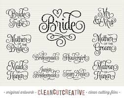 Download Svg Bridal Party Svg Wedding Svg Bride Svg Bridesmaid Svg Maid Of Honor Mother Groom Mr Mrs Flowergirl Junior Svg Dxf Png Cricut Silhouette In 2021 Cricut Lettering Cricut Fonts