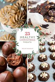 Our most festive new year's recipes. 25 Healthy Christmas Treats Recipe Roundup The Healthy Foodie