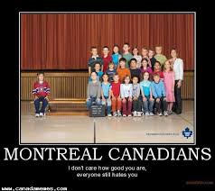At memesmonkey.com find thousands of memes categorized into thousands of categories. Funny Montreal Canadian Memes