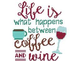 Number of colors used in this chart: Life Coffee N Wine Cross Stitch Pattern
