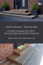 Aussentreppe Fur Den Hauseingang Treppe Selber Bauen Aussentreppe Fur Den Hauseingang Selber Bauen Hausei Treppe Selber Bauen Hauseingang Treppen Aussentreppe