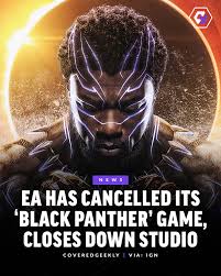 According to IGN, EA has cancelled its previously announced Marvel Black  Panther video game. The studio that was developing it, Cliffhanger Studios,  has also been closed down. RIP.