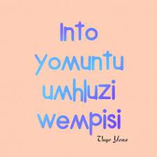 Find the best zulu quotes, sayings and quotations on picturequotes.com. 19 Inspirational Quotes In Zulu Language Audi Quote