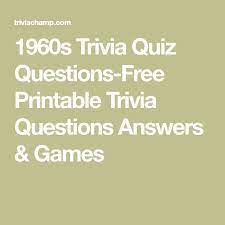 Sep 10, 2021 · organized into a question and answer format. 1960s Trivia Quiz Questions Free Printable Trivia Questions Answers Games Trivia Questions And Answers Trivia Quiz Questions Trivia Questions