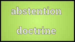 Abstention doctrine the concept under which a federal court exercises its discretion and equitable powers and declines to decide a legal action over which it has jurisdiction pursuant to the constitution and statutes where the state judiciary is capable of rendering a definitive ruling in the matter. Download Abstain Meaningy Mp4 Mp3 3gp Mp4 Mp3 Daily Movies Hub