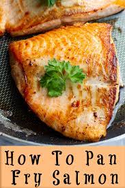 This Simple Pan Fried Salmon Is A Quick Supper That Is Lightly Crispy And Oh So Flavourful Salmon Recipe Pan Pan Fried Salmon Fried Salmon