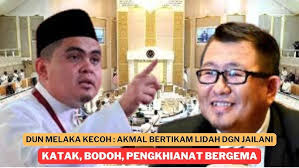 DUN MELAKA KECOH : KATAK, PENGKHIANAT DAN BODOH BERGEMA DALAM SIDANG HARI  INI