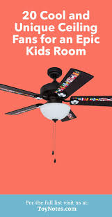 Enjoy free shipping on most stuff, even big stuff. 20 Cool And Unique Ceiling Fans For An Epic Kids Room Toy Notes