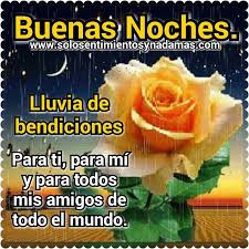 Lluvia De Bendiciones Para Ti Para Mi Y Para Todos Mis Amigos De Todo El Mundo Bendiciones Para Ti Reflexiones De Buenas Noches Noche