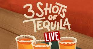 The problem is they get better the more you have. 3 Shots Of Tequila Live Podcast 2019 Special Event At The Glee Club