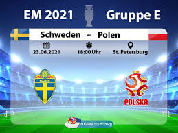 Schweden gegen polen bei der em 2021: Ydzdf6wjlasykm