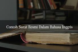 Struktur surat pribadi (personal letter) dalam bahasa inggris. 4 Contoh Surat Resmi Dalam Bahasa Inggris Dan Cara Penulisannya