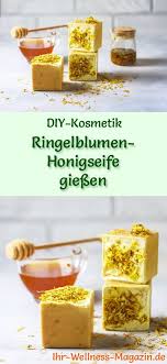 Ringelblumen Honigseife Giessen Seifen Rezept Anleitung Seifen Rezepte Seife Selber Machen Rezept Ringelblumen