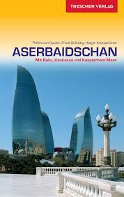 Proteste gegen abkommen zwischen armenien und aserbaidschan | dw nachrichten. Reisefuhrer Aserbaidschan Trescher Verlag