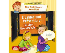 Erzahltheater Kamishibai Erzahlen Prasentieren In Der Grundschule Grundschule Erzahltheater Theater Fur Kinder