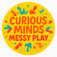 Curious Minds Messy Play - Curious Minds Messy - Roding Valley High School, Alderton Hill Event Image