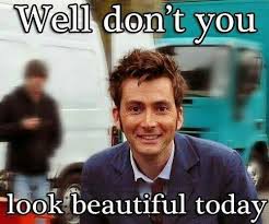 Why Thank You Sir Looking Quite Dashing Yourself Doctor Who David Tennant Doctor