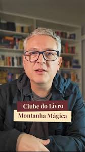 Começamos um novo ciclo no Clube do Livro: A Montanha Mágica, de Thomas  Mann., As leituras seguem no formato de sempre: capítulo a capítulo, comigo  guiando a jornada, sem pressa e com foco na formação ...