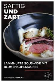 Lammhufte Sous Vide Mit Blumenkohl Mousse Lammlachse Rezept Rezepte Essen