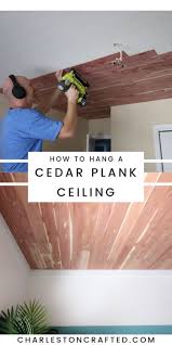 How To Hang A Cedar Plank Ceiling Over Popcorn Ceilings Plank Ceiling Cedar Planks Tongue And Groove Ceiling
