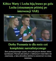 Choć warta w poprzednim sezonie nie strzeliła zbyt wielu goli, szczelna defensywa okazała się kluczem do sukcesu. Kibice Warty I Lecha Bija Brawo Po Golu Lecha Nieuznanym Pozniej Po Interwencji Var Derby Poznania To Dla Mnie Cos Kompletnie Surrealistycznego Demotywatory Pl