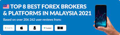Looking for malaysia forex brokers to trade online? Top 8 Best Forex Brokers Platforms In Malaysia 2021