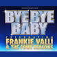 Bye Bye Baby - Celebrating Frankie Valli & The - The Solway Hall, The Civic Hall, Lowther St Event Image