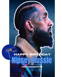 Celebrating Nipsey Hussle's Birthday with Choice FM