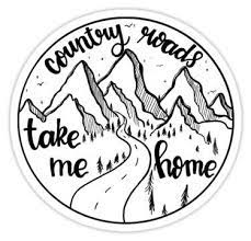 Take Me Home Country Roads Sticker By Evelyncsmith Country Roads Take Me Home Take Me Home Country Roads