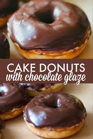 Cake Donuts With Chocolate Glaze Recipe In 2020 Homemade Donuts Recipe Chocolate Glazed Donuts Desserts