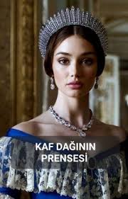 KAF DAĞININ PRENSESİ