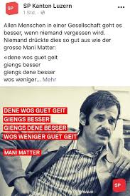Mani matter was born on 4 august 1936 in herzogenbuchsee, canton of bern. Die Luzerner Sp Wirbt Mit Mani Matter Lied Zum Unmut Der Familie Zentralplus