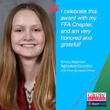 Congratulations to Emma Wiseman for winning the Grow Ag Leaders scholarship  and thank you for using it to pursue your goal to educate the next  generation of agriculture leaders. We'll be there