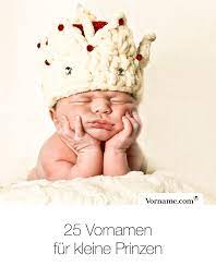 Majestatisch 25 Vornamen Fur Kleine Prinzen Vornamen Vornamen Bedeutung Prinz