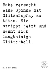 Spruch Habe Versucht Eine Spinne Mit Glitzerspray Zu Toten Sie Strippt Jetzt Und Nennt Sich Langbeinige Glitterbell Coole Spruche Spruche Lustige Spruche