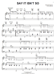 General commenti love this song.i don't really pay attention to the lyrics as much as the music.*sigh* good things happen when this. Irving Berlin Say It Isn T So Sheet Music Pdf Notes Chords Jazz Score Guitar Tab Download Printable Sku 82632