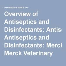 Overview Of Antiseptics And Disinfectants Merck Veterinary