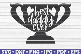 Free Free 213 Best Father Ever Svg SVG PNG EPS DXF File