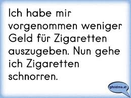 Ein zuhause ist dort, wo man familie hat, wo man geliebt wird und wo träume wachsen. Ich Habe Mir Vorgenommen Weniger Geld Fur Zigaretten Auszugeben Nun Gehe Ich Zigaretten Schnorren Osterreichische Spruche Und Zitate