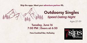 Outdoorsy Singles Speed Dating Night (Ages 27-39)