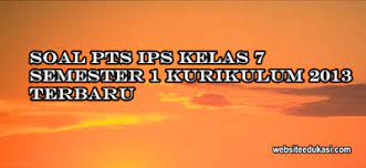 Soal soal ips kelas 9 semester 1 dan jawabannya. Soal Pts Ips Kelas 7 K13 Dan Kunci Jawaban 2021 2022