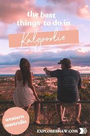 A Guide To The Best Things To Do In Kalgoorlie In 2020 Australia Travel Guide Australia Travel Oceania Travel