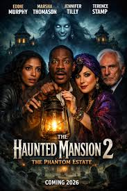 🎬 The Haunted Mansion 2 (2026) 👉 Eddie Murphy, Terence Stamp, Nathaniel  Parker The ghosts are back—and so is the chaos. Years after barely escaping  Gracey Manor, Jim Evers (Eddie Murphy) finds