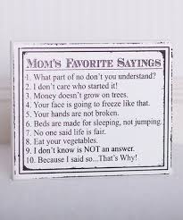 Black White Mom S Favorite Sayings Wall Art Zulily Zulilyfinds Funny Mom Quotes Moms Favorite Mom Quotes